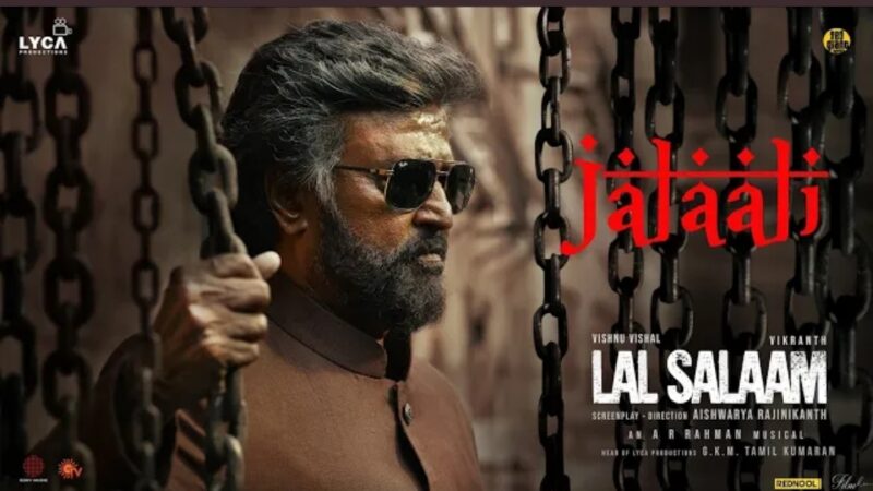 Lal Salaam – Jalali Lyric Video | Rajinikanth | AR Rahman | Aishwarya| Vishnu Vishal | Vikranth