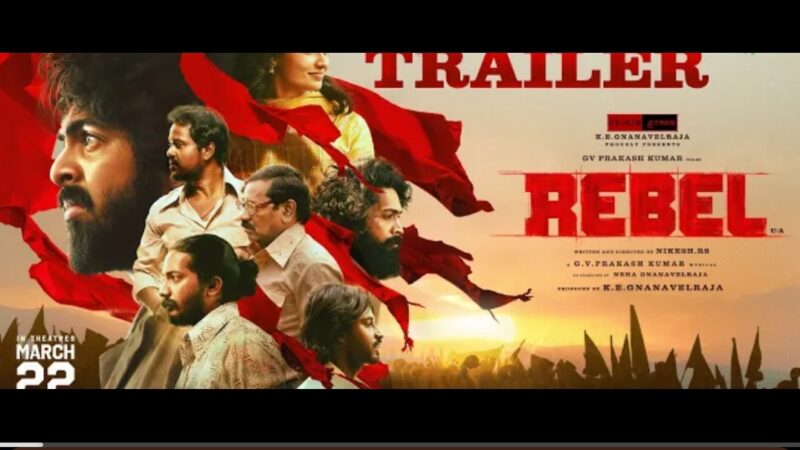 Rebel – Official Trailer | GV Prakash Kumar | Mamitha Baiju | Nikesh RS | KE Gnanavelraja