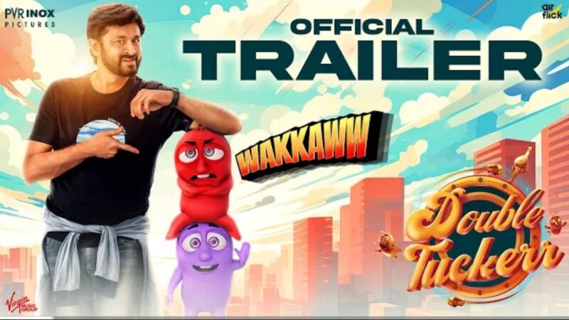 DOUBLE TUCKERR – WAKKAWW Trailer | Dheeraj, Smruthi Venkat | Vidya Sagar | Meera Mahadhi | Air Flick