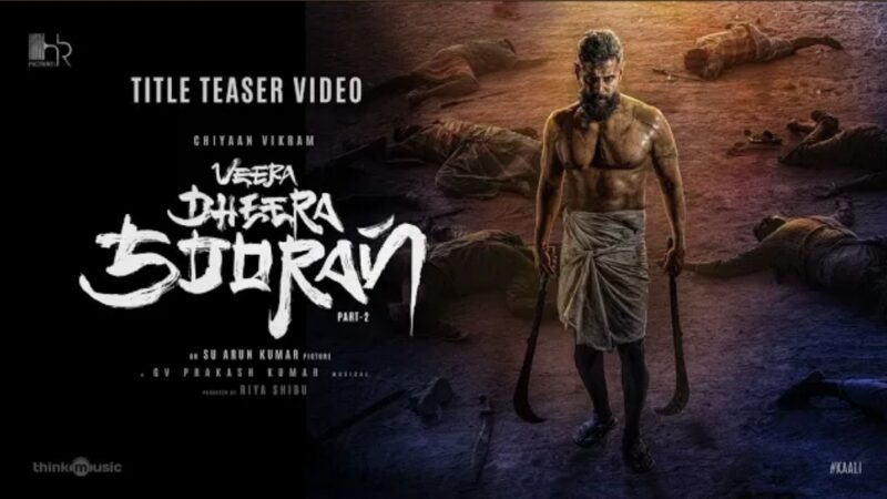 Veera Dheera Sooran – Title Teaser | Chiyaan Vikram | S.U. Arunkumar | G.V. Prakash Kumar
