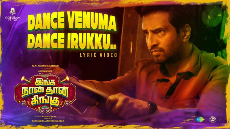 Dance Venuma Dance Irukku – Lyrical | Inga Naan Thaan Kingu | Santhanam | D Imman | Anbuchezhian