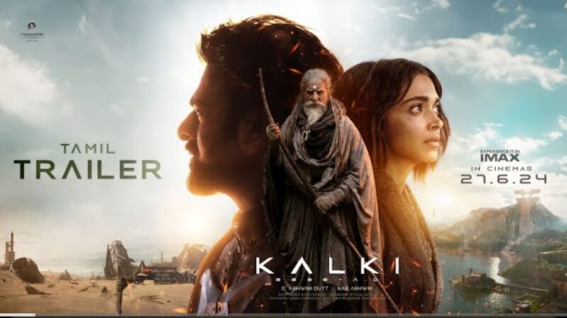 Kalki 2898 AD Trailer – Tamil | Prabhas | Amitabh Bachchan | Kamal Haasan | Deepika | Nag Ashwin