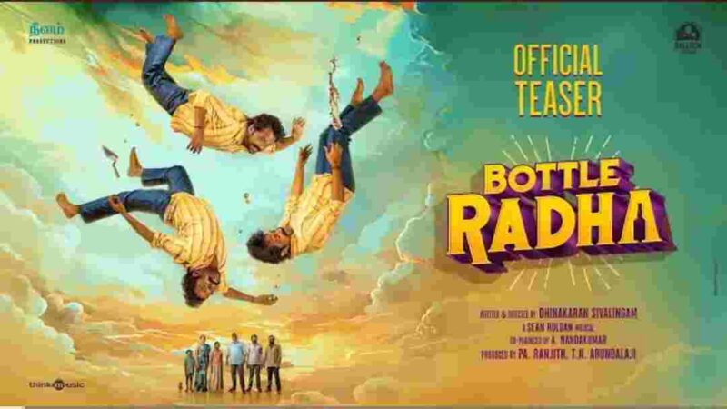 Bottle Radha – Teaser | Guru Somasundaram, Sanchana Natrajan | Sean Roldan | Dhinakaran | Pa Ranjith