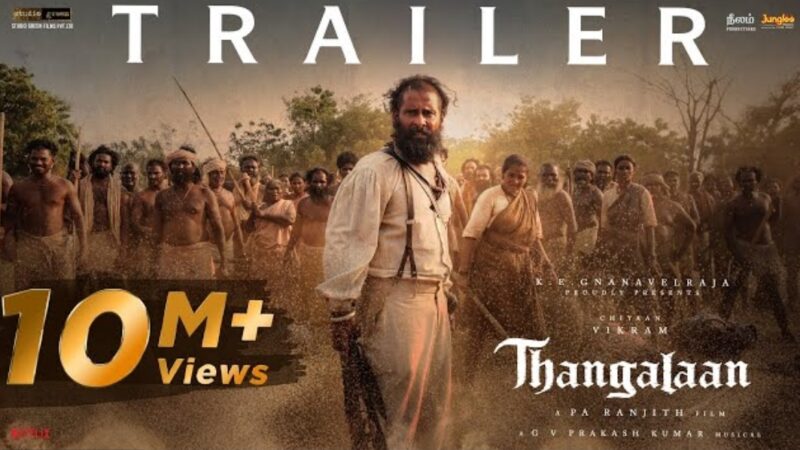 Thangalaan – Trailer (Tamil) | Chiyaan Vikram | K E Gnanavelraja | Pa Ranjith | G V Prakash Kumar