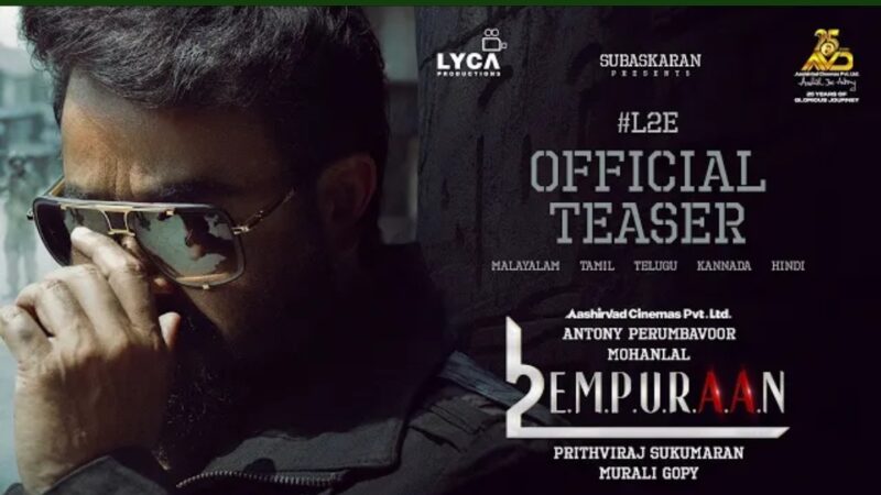 L2E Empuraan Teaser | Mohanlal | Prithviraj Sukumaran | Murali Gopy | Subaskaran |Antony Perumbavoor