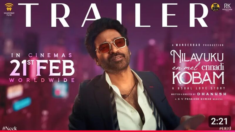 Nilavuku Enmel Ennadi Kobam | #NEEK Tamil Trailer | Dhanush | GV Prakash | Pavish | Anikha