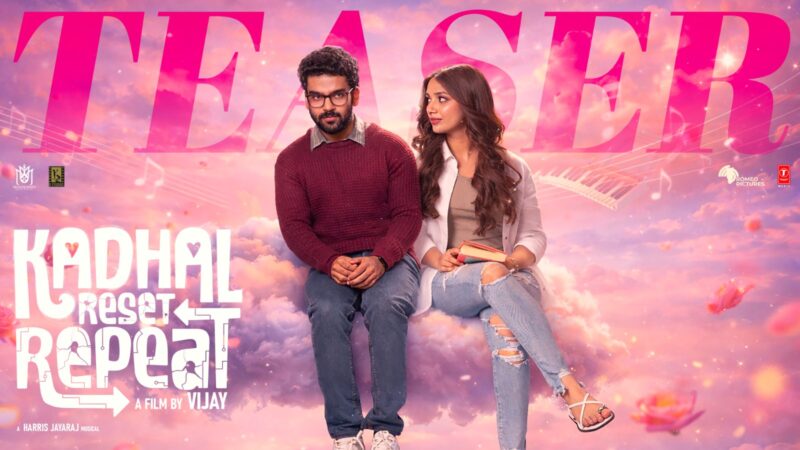 Kadhal Reset Repeat – Official Teaser | Director Vijay | Harris Jayaraj | Madumkesh | Jiya Shankar