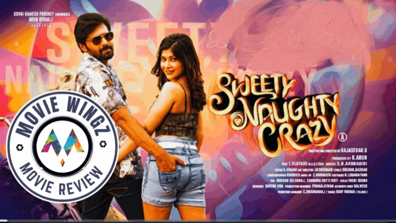 ‘ஸ்வீட்டி நாட்டி கிரேசி’ திரைப்பட விமர்சனம்.