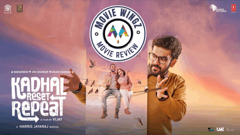 ‘காதல் ரீசெட் ரிப்பீட்’ திரைப்பட விமர்சனம்.