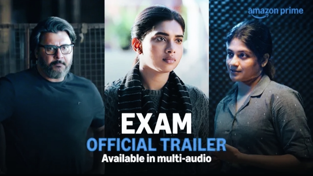 Exam  – Official Trailer | Dushara Vijayan, Aditi Balan, Abbas | Available In Multi – Audio