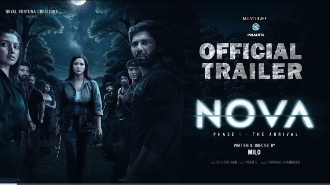 Nova – Phase 1: The Arrival – Trailer | Raiza Wilson | Dhurva | Sendrayan | Adhvithi Shetty | Milo