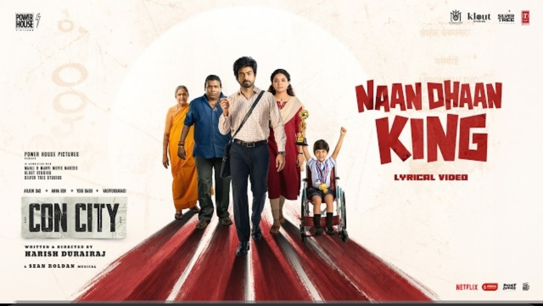 Naan Dhaan King – Lyric Video | Con City| Arjun Das| Anna Ben| YogiBabu|Sean Roldan| Harish Durairaj