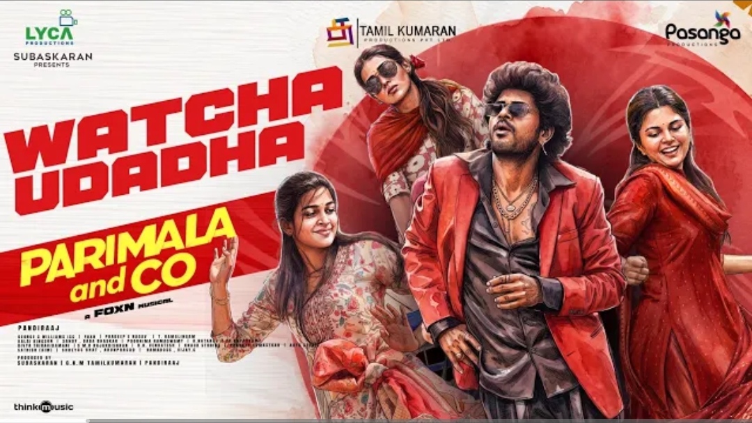 Watcha Udadha – Video | Parimala and Co | Sandy | Sanjana | Ananthika | Pandiraaj | Foxn