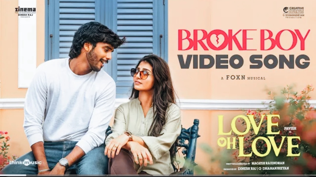 Broke Boy – Video Song | Love Oh Love | Pavish Narayan | Naga Durga | Magesh Rajendran | Foxn