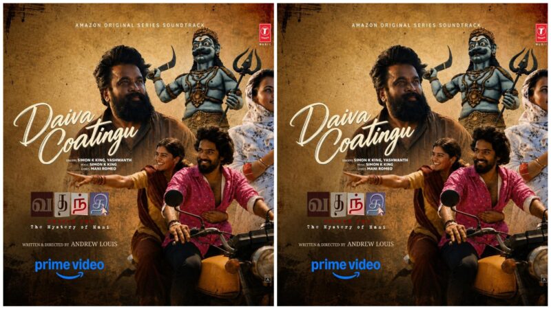 Prime Video Unveils ‘Daiva’, a Foot-Tapping New Track from Vadhandhi Season Two – The Mystery of Mani !