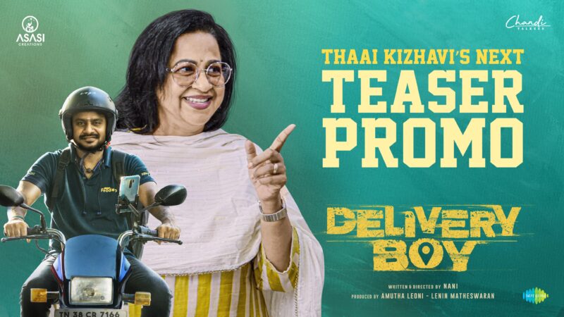 Delivery Boy – Teaser Promo | Thaai Kizhavi’s Next | Radhika Sarathkumar | Leo Sivakumar