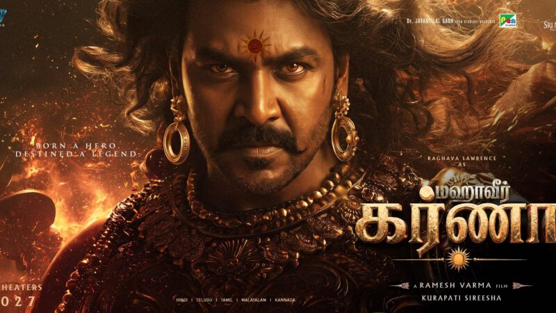 ₹150 CRORE EPIC ‘MAHAVEER KARNA’ ANNOUNCED ACTOR RAGHAVA LAWRENCE AS THE LEGENDARY KARNA!