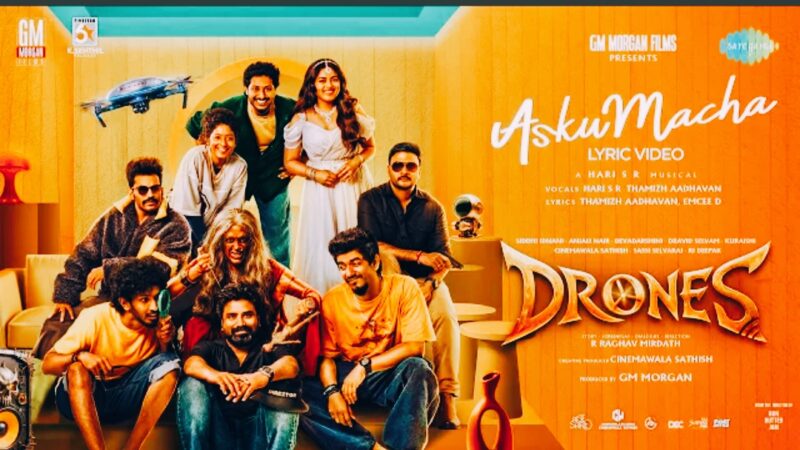 Asku Macha – Lyrical | Drones | Siddhi Idnani | Anjali Nair | Dravid Selvam | Hari SR