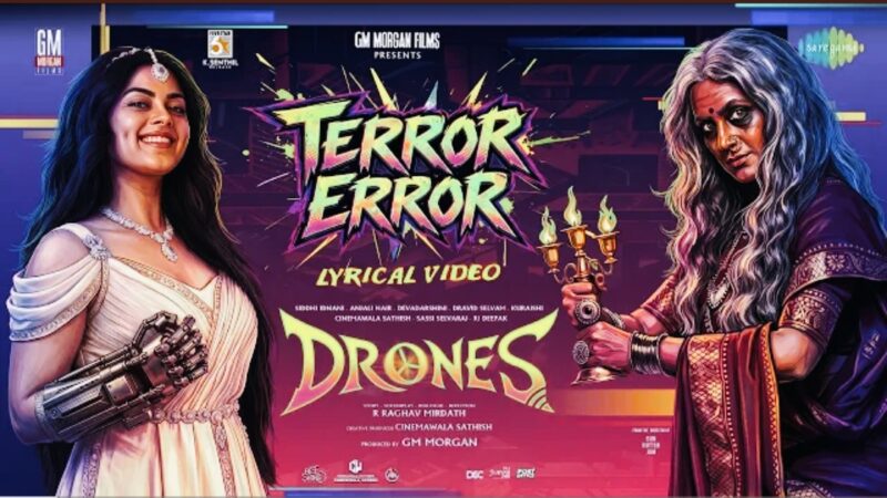 Terror Error – Lyrical | Drones | Siddhi Idnani | Devadarshini | R Raghav Mirdath | Hari SR